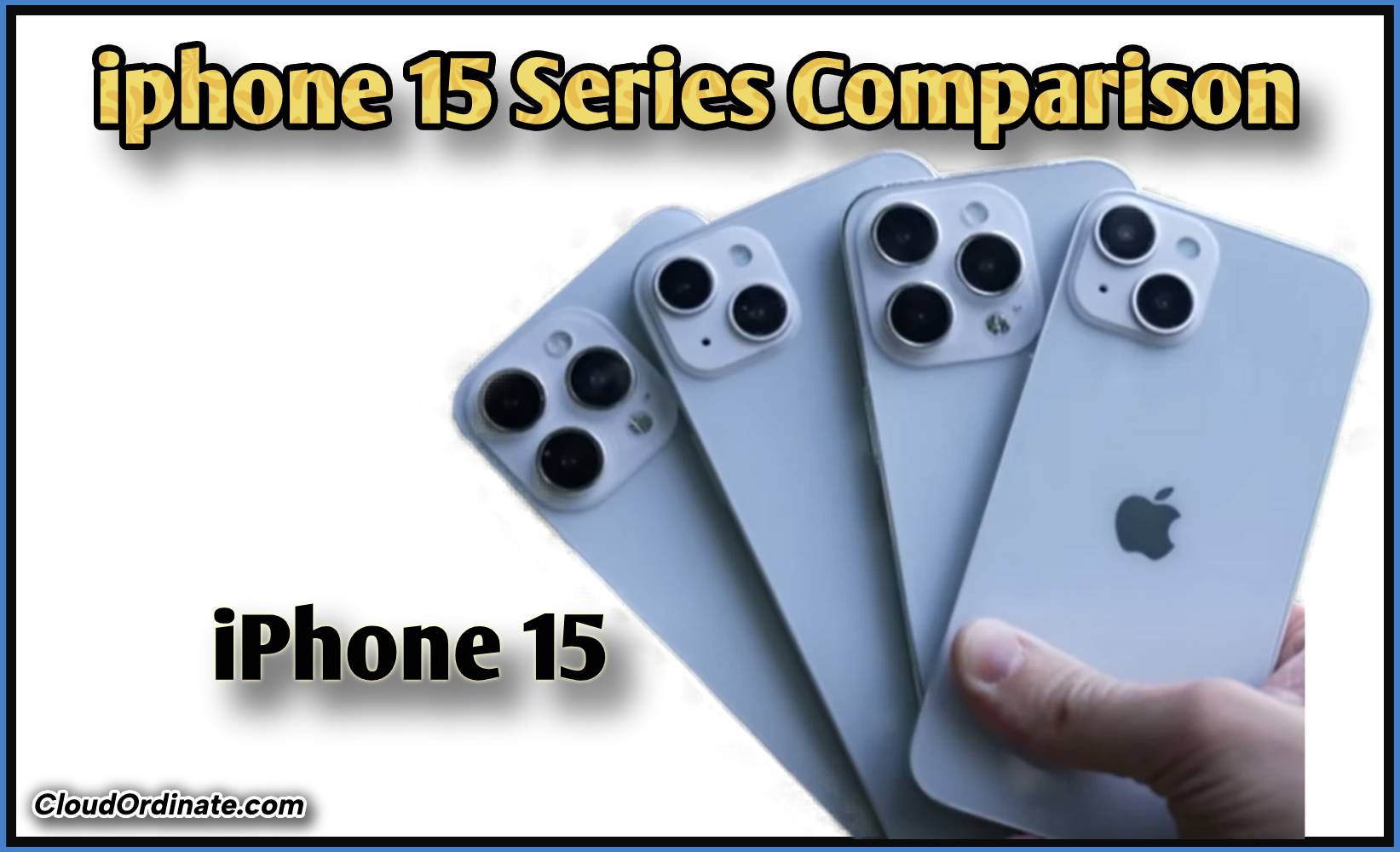 iphone 15 Series Comparison